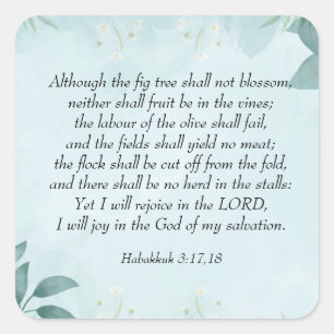 Habakkuk 3:17,18 square sticker