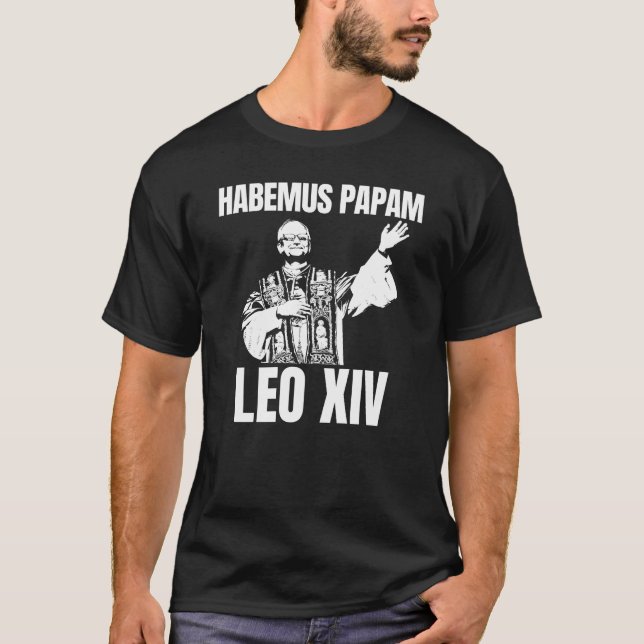 Habemus Papam Pope Leo XIV  T-Shirt (Front)