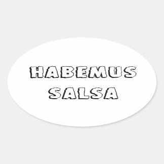 Habemus salsa oval sticker