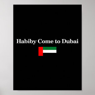 Habiby Come To Dubai, My Dear Come To Dubai Quotes Poster