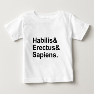 Habilis Erectus Sapiens Members of Genus Homo Baby T-Shirt