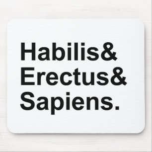 Habilis Erectus Sapiens Members of Genus Homo Mouse Pad