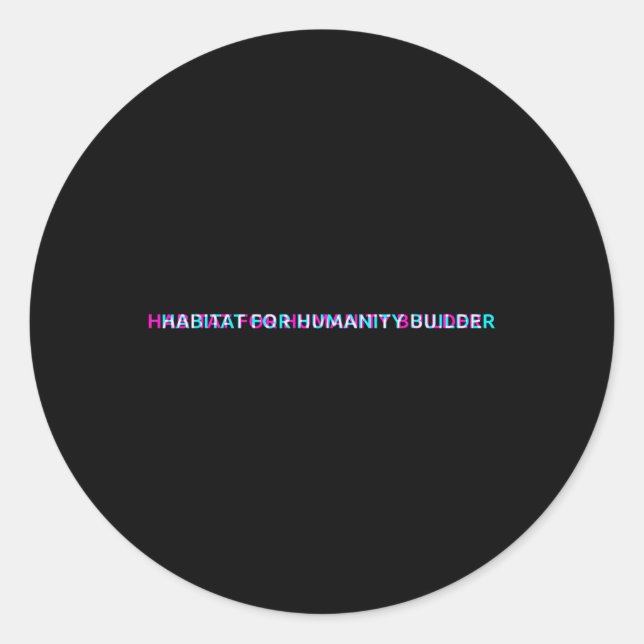 Habitat For Humanity Builder First Great Good Luck Classic Round Sticker (Front)