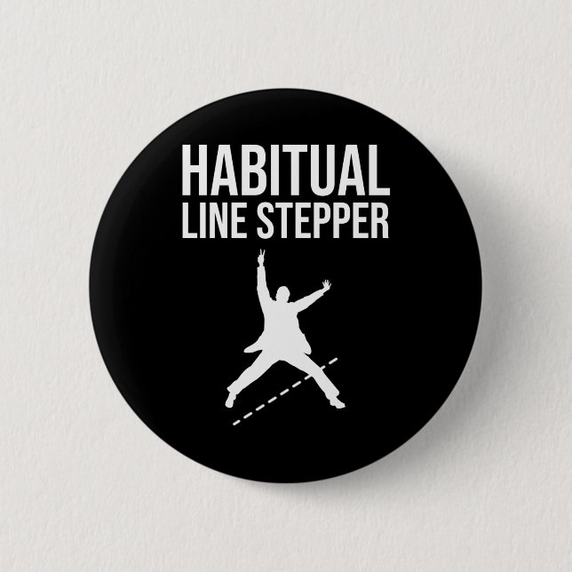Habitual Line Stepper 6 Cm Round Badge (Front)