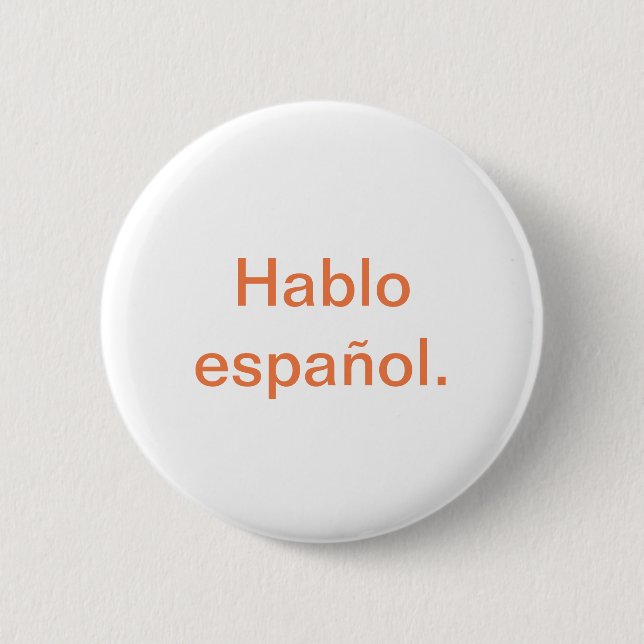 Hablo español 6 cm round badge (Front)