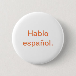 Hablo español 6 cm round badge