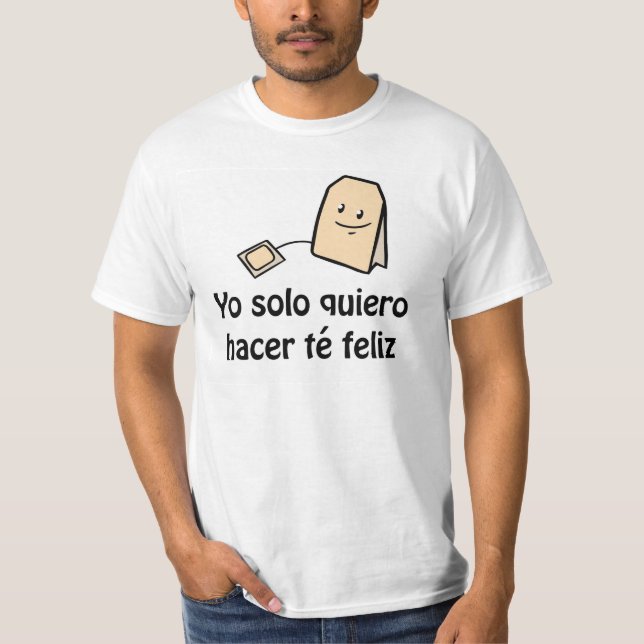 Hacer té feliz T-shirt (Front)
