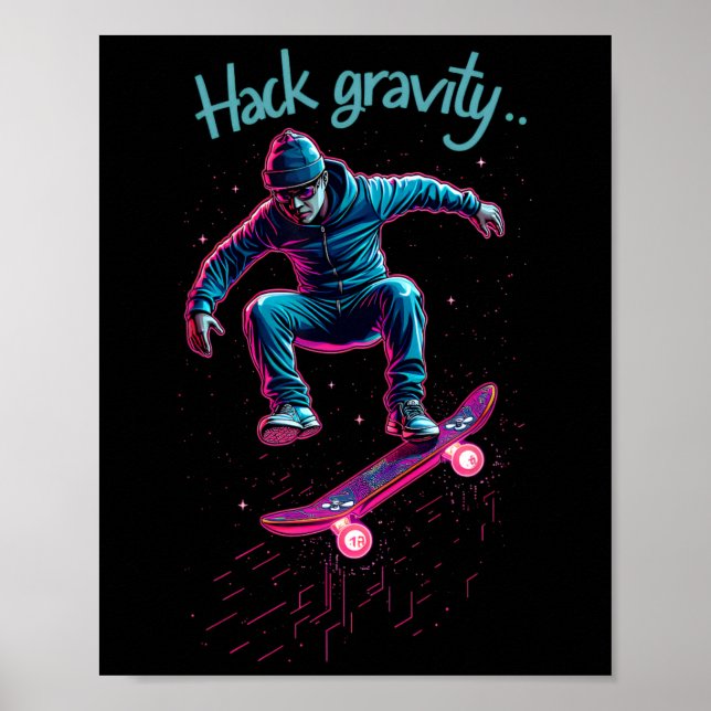 Hack Gravity Skateboarding Skating Skater Hacker C Poster (Front)