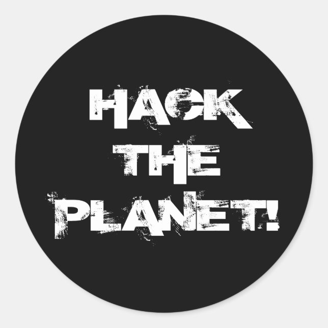 Hack the Planet sticker (Front)