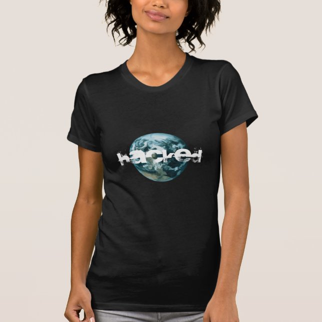 Hacked Planet Earth T-Shirt (Front)