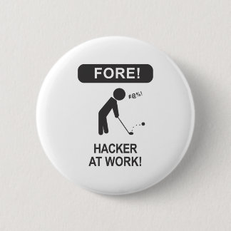 HACKER AT WORK 6 CM ROUND BADGE