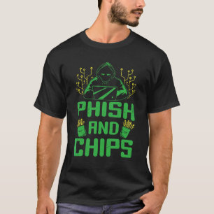 Hacker Computer Code Phish And Chips Cybersecurity T-Shirt
