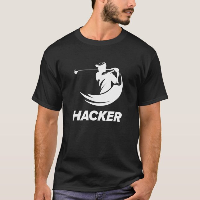 Hacker Golf  For Golfers T-Shirt (Front)