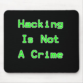 Hacking Is Not A Crime Mouse Pad