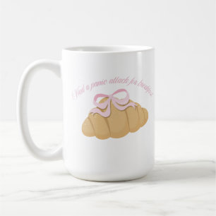 Had a Panic Attack for Breakfast Cute Croissant Coffee Mug