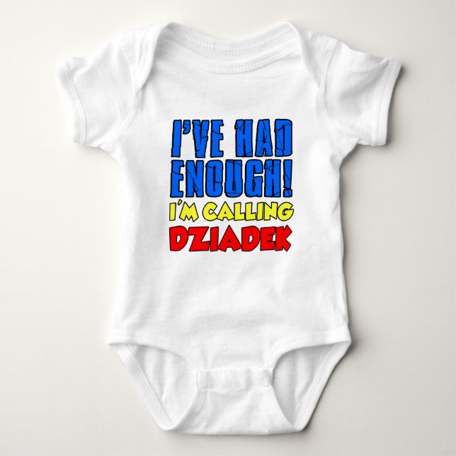 Had Enough Calling Dziadek Baby Bodysuit (Front)