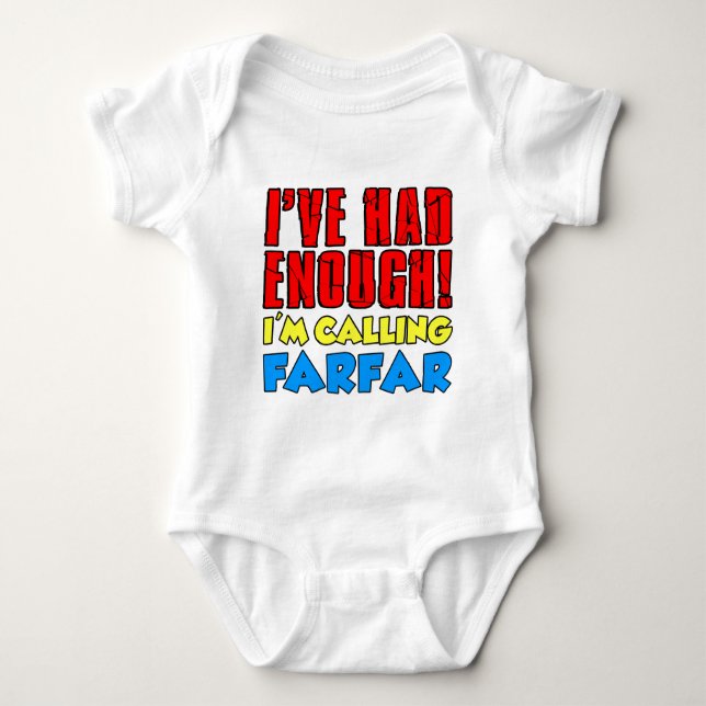 Had Enough Calling Farfar Baby Bodysuit (Front)