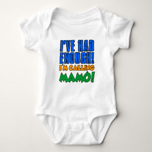 Had Enough Calling Mamo Baby Bodysuit