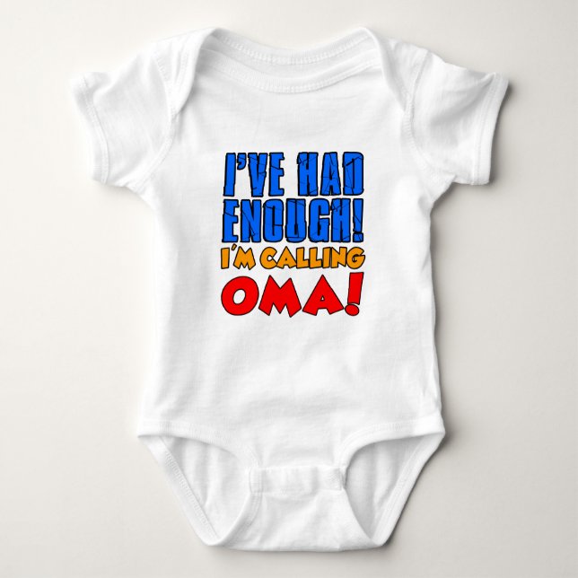 Had Enough Calling Oma Baby Bodysuit (Front)