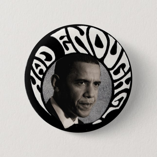Had Enough Obama pinback 6 Cm Round Badge (Front)
