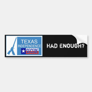 Had Enough? Secede! Bumper Sticker