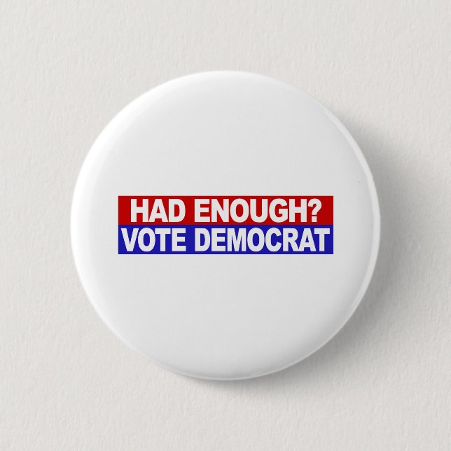 Had Enough Vote Democrat 6 Cm Round Badge (Front)