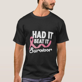 Had It Beat It Survivor t shirt 
