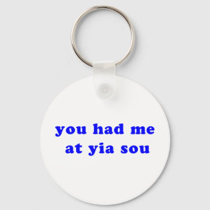 had me at yia sou key ring