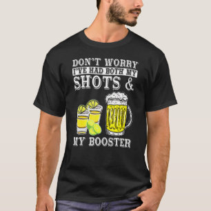 Had My 2 Shots Don't Worry Had Both My Shots Tequi T-Shirt