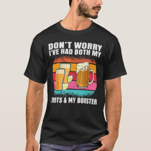 Had My 2 Shots Don't Worry Had Both My Shots Tequi T-Shirt