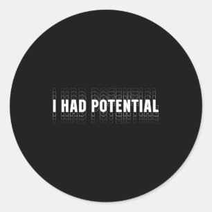 Had potential funny physics science teacher humour classic round sticker