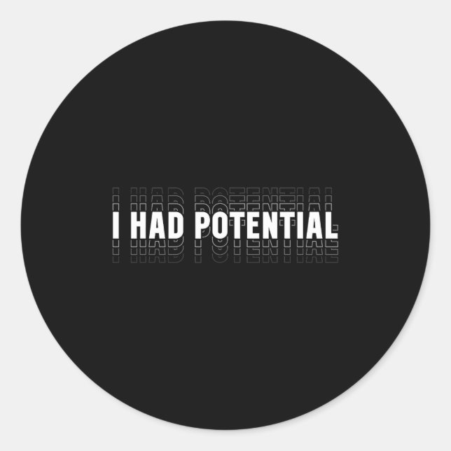 Had potential funny physics science teacher humour classic round sticker (Front)