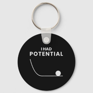 Had Potential Funny Sarcastic Minimal Quote Key Ring