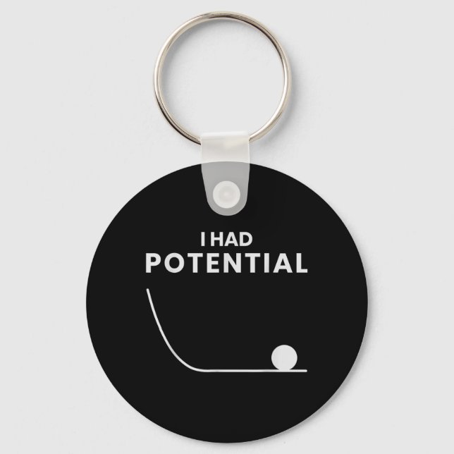 Had Potential Funny Sarcastic Minimal Quote Key Ring (Front)