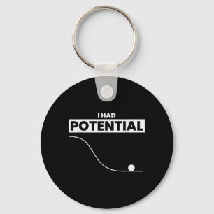 Had Potential Funny Sarcastic Minimal Quote Men Key Ring