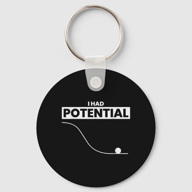 Had Potential Funny Sarcastic Minimal Quote Men Key Ring (Front)