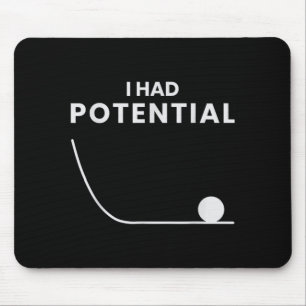 Had Potential Funny Sarcastic Minimal Quote Mouse Pad