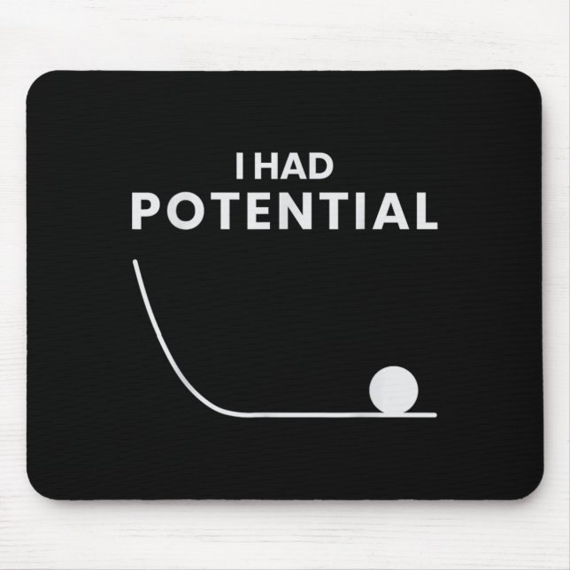 Had Potential Funny Sarcastic Minimal Quote Mouse Pad (Front)