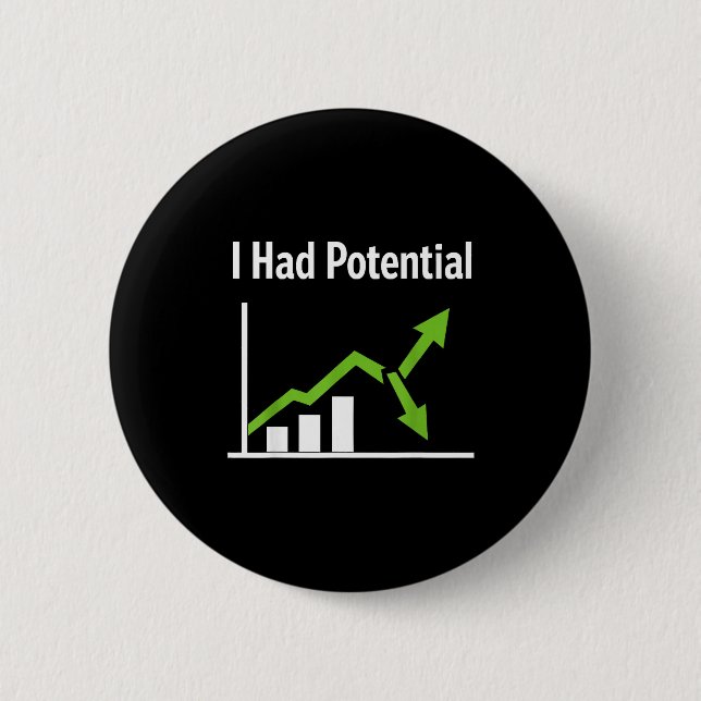 Had potential sarcastic life humour funny quote 6 cm round badge (Front)