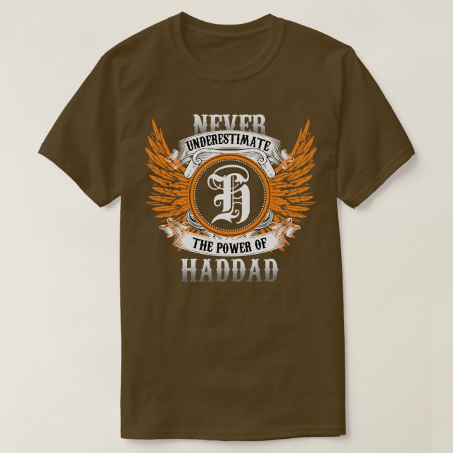 Haddad Name Shirt Never Underestimate The Power Of (Design Front)