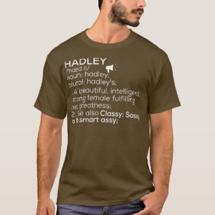 Hadley Name Hadley Definition Hadley Female Name H T-Shirt