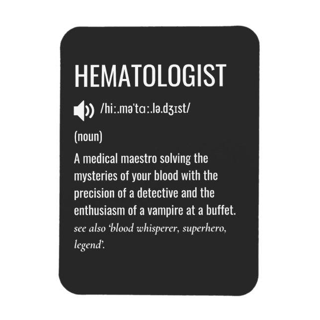 Haematologist Haematologist Definition Magnet (Vertical)