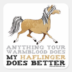 Haflingers Do It Better Square Sticker