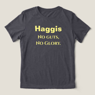 Haggis - No Guts, No Glory Tri-Blend Shirt