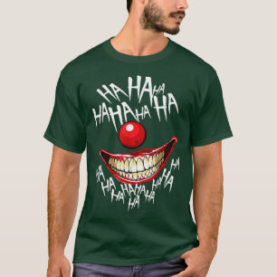 Haha Creepy Laugh Of Halloween Evil Killer Scary C T-Shirt
