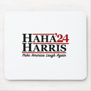 Haha Harris 24 Make America Laugh Again 1 Mouse Pad