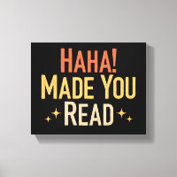 Haha Made You Read