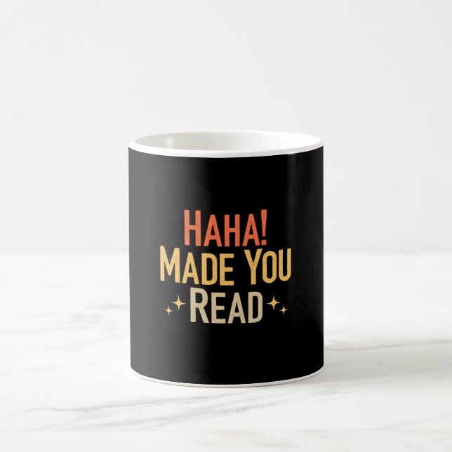 Haha Made You Read  Coffee Mug (Center)