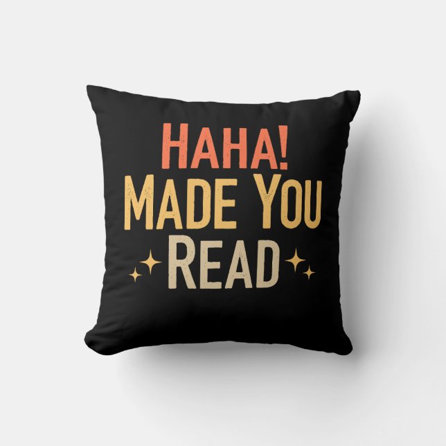 Haha Made You Read  Cushion (Front)