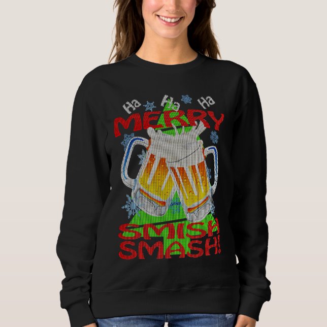 HaHaHa MERRY SMISHSMASH   Holiday Beer Drinking Sweatshirt (Front)